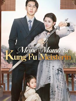 Meine Mama ist Kung Fu Meisterin