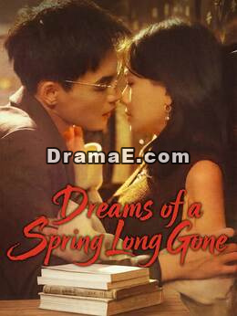 Dreams of a Spring Long Gone
