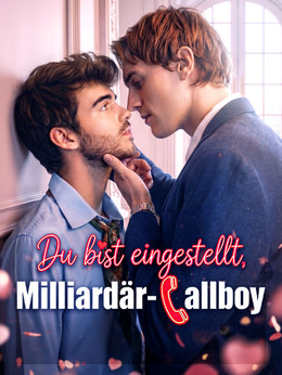 Du bist eingestellt, Milliardär-Callboy