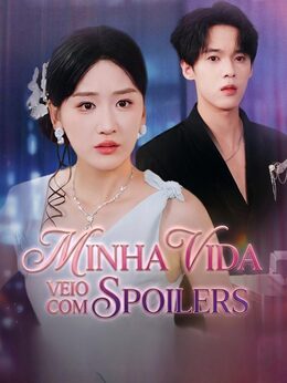 Minha Vida Veio com Spoilers