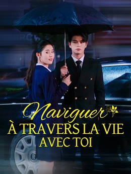 Naviguer à travers la vie avec toi