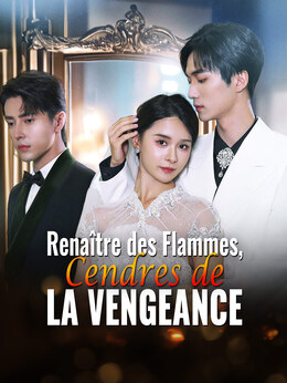 Renaître des Flammes, Cendres de la Vengeance