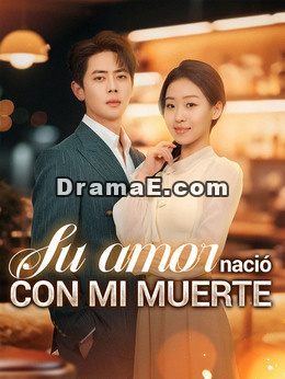Su amor nació con mi muerte