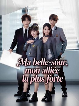 Ma belle-sœur, mon alliée la plus forte