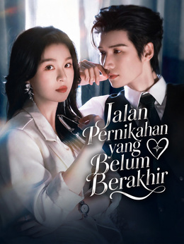 Jalan Pernikahan yang Belum Berakhir poster