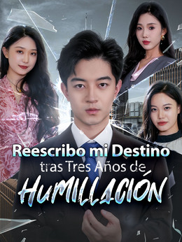 Reescribo mi Destino tras Tres Años de Humillación