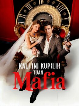 Kali Ini Kupilih Tuan Mafia