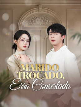 Marido Trocado, Erro Consertado