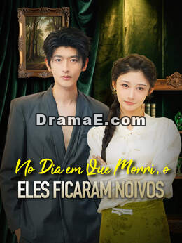 No Dia em Que Morri, Eles Ficaram Noivos