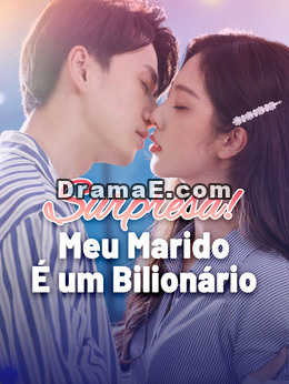 Surpresa! Meu Marido É um Bilionário