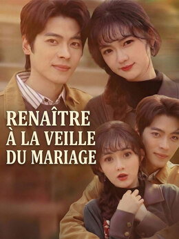 Renaître à la veille du mariage