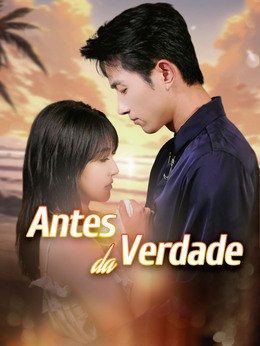 Antes da Verdade