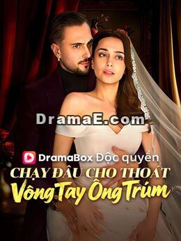Chạy Đâu Cho Thoát Vòng Tay Ông Trùm