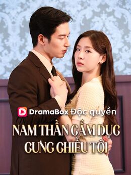 (Lồng tiếng)Nam Thần Cấm Dục Cưng Chiều Tôi