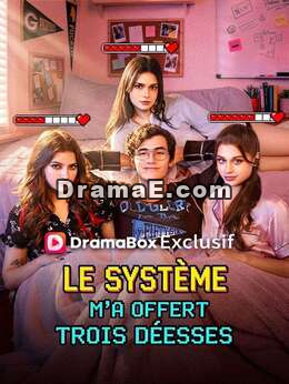 Le Système M'a Offert Trois Déesses ( Doublé )