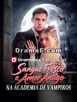 Sangue Fresco e Amor Antigo na Academia de Vampiros (Dublado)