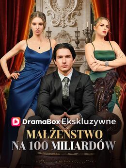 Małżeństwo na 100 miliardów (Dubbing)