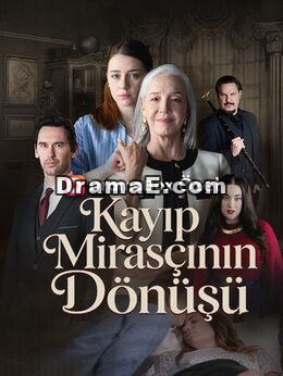 (Dublajlı) Kayıp Mirasçının Dönüşü
