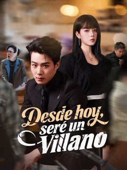 Desde hoy, seré un villano (Doblado)