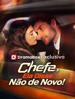 Chefe, Ela Disse Não de Novo! (Dublado)