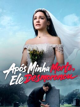 Após Minha Morte, Ele Desmoronou (Dublado)