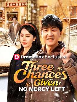 Three Chances Given, No Mercy LeftWatch Full Episodes Online