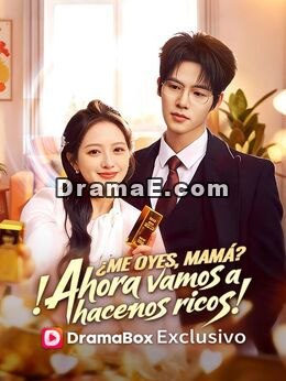 ¿Me oyes, mamá? ¡Ahora vamos a hacernos ricos!