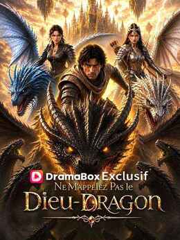 Ne m'appelez Pas le Dieu-Dragon