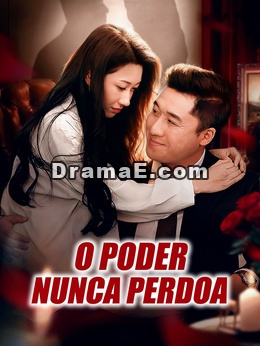 O Poder Nunca Perdoa