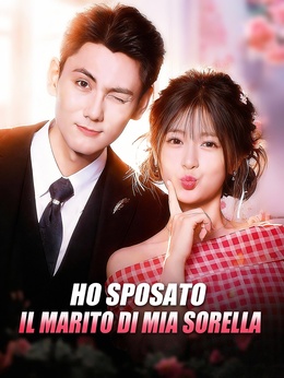 Ho Sposato il Marito di Mia Sorella