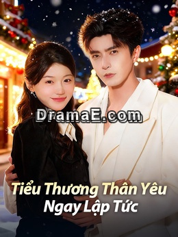 Tiểu Thương Thân Yêu Ngay Lập Tức