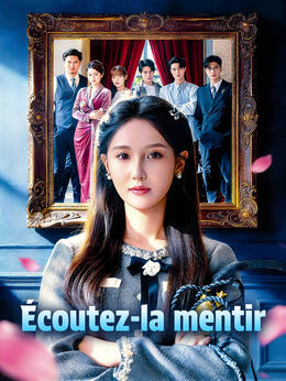 Écoutez-la mentir