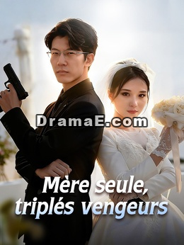 Mère seule, triplés vengeurs