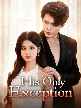 His Only Exception
