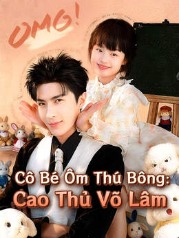 Cô Bé Ôm Thú Bông: Cao Thủ Võ Lâm