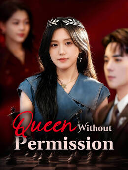 Queen Without PermissionWatch Full Episodes Online