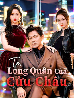 Ta, Long Quân Của Cửu Châu