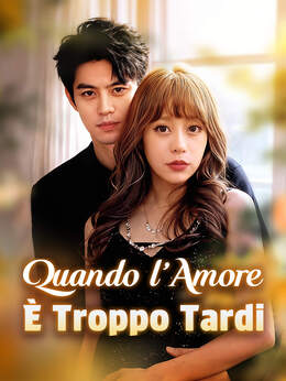 Quando l’Amore È Troppo Tardi