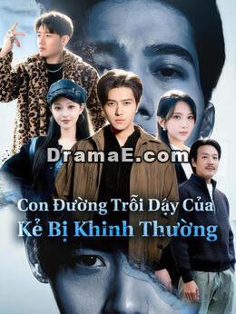 Con Đường Trỗi Dậy Của Kẻ Bị Khinh ThườngXem trọn bộ miễn phí