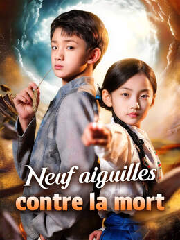 Neuf aiguilles contre la mort