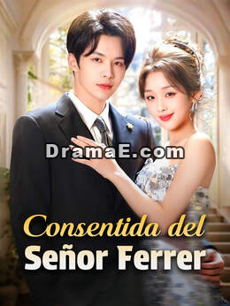 Consentida del Señor FerrerVer Todos los Episodios Gratis