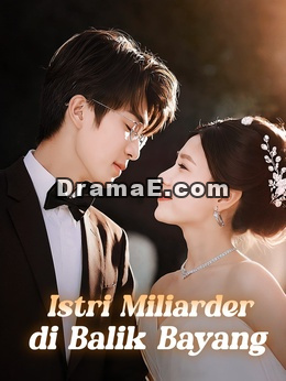 Istri Miliarder di Balik Bayang