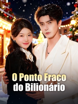 O Ponto Fraco do BilionárioAssista Todos os Episódios Gratuitamente