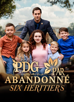 [Doublé]PDG Abandonné par Six Héritiers