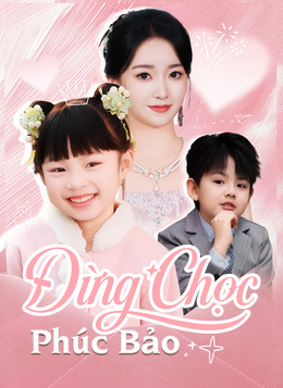 Đừng Chọc Phúc Bảo