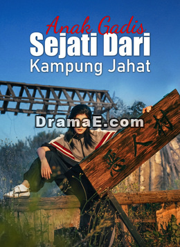 Anak Gadis Sejati Dari Kampung Jahat