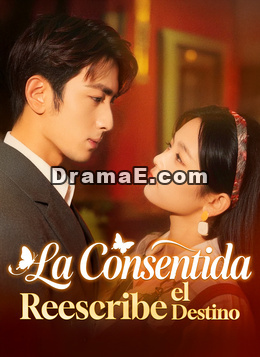 La Consentida Reescribe el Destino