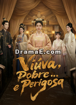 Viúva, Pobre… e Perigosa