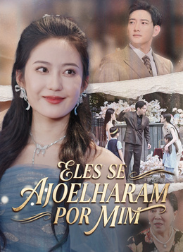 Eles se Ajoelharam por Mim