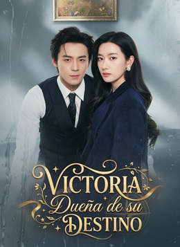Victoria: Dueña de su Destino